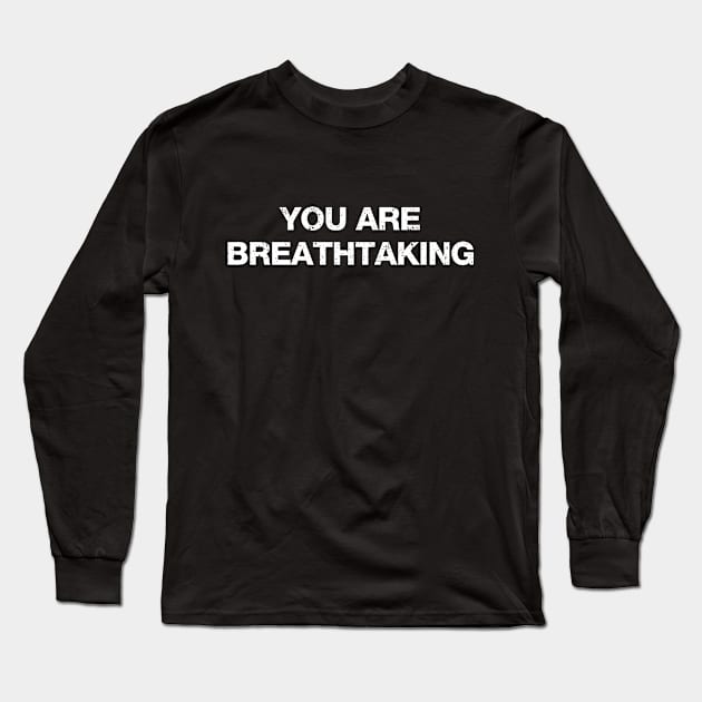 You are breathtaking Long Sleeve T-Shirt by The_Interceptor